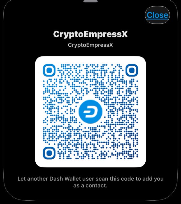 A smartphone screen displays a Dash Wallet QR code for the username "CryptoEmpressX," featuring the blue Dash logo at its center, with a prompt reading "Let another Dash Wallet user scan this code to add you as a contact" and a "Close" button in the upper right corner. This visually demonstrates the post's claim about simplified Dash payments by showing how the username replaces long wallet addresses, enabling easy contact sharing and frictionless onboarding for the $DASH cryptocurrency.