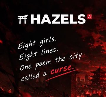 Promotional artwork for "HAZELS" featuring the tagline "Eight girls. Eight lines. One poem the city called a curse." set against a dark, ominous red-toned backdrop with silhouettes of pagodas, introducing the crypto project's narrative-driven concept of eight founding characters each representing different aspects.
