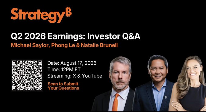 A promotional banner for "Strategy's" Q2 2026 Earnings Investor Q&A featuring Michael Saylor, Phong Le, and Natalie Brunell, scheduled for August 17, 2026, at 12PM ET on X & YouTube, with a QR code for question submissions.