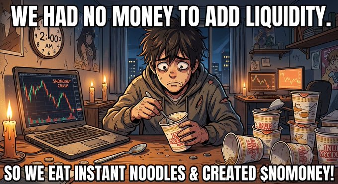 Meme image depicting a tired anime character eating instant noodles at a desk with crypto charts on screens; text reads 'WE HAD NO MONEY TO ADD LIQUIDITY..' and 'SO WE EAT INSTANT NOODLES & CREATED $NOMONEY!' with 'SNOMONEY CRASH' on monitor.