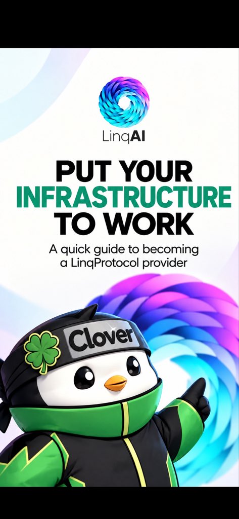 Promotional graphic for 'LinqAI' titled 'PUT YOUR INFRASTRUCTURE TO WORK,' subtitled 'A quick guide to becoming a LinqProtocol provider,' featuring a penguin mascot wearing a Clover-branded hat.