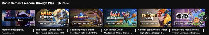 A YouTube playlist titled 'Ronin Games: Freedom Through Play' showing video thumbnails for games like Wild Forest, Calamity, Axie Infinity, Chicken Saga, and Moku Grand Arena.
