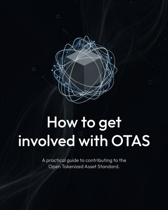 A dark-themed graphic featuring a 3D cube surrounded by orbiting energy rings, with the headline "How to get involved with OTAS" and a subtitle describing it as "A practical guide to contributing to the Open Tokenized Asset Standard." The post invites participation in OTAS, with OpenAssets as a founding contributor, and the image visually reinforces the technical, open-standard nature of the initiative.