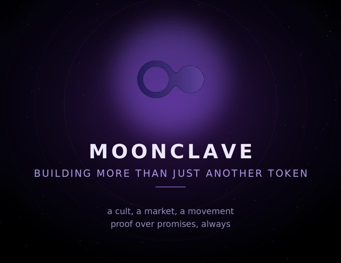 A promotional graphic for 'MOONCLAVE' featuring a purple infinity symbol logo and the tagline 'BUILDING MORE THAN JUST ANOTHER TOKEN' along with 'a cult, a market, a movement, proof over promises, always'.