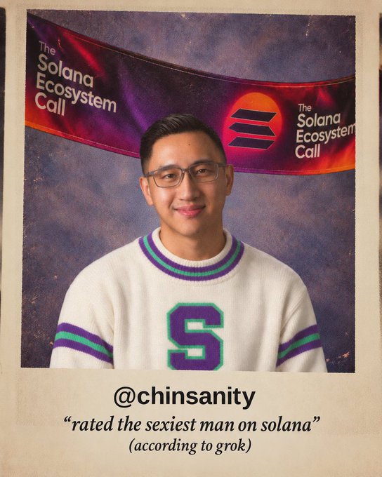 A portrait-style image of a smiling man wearing glasses and a white sweater with a purple 'S', posed beneath a banner reading 'The Solana Ecosystem Call', captioned '@chinsanity "rated the sexiest man on solana" (according to grok)'.
