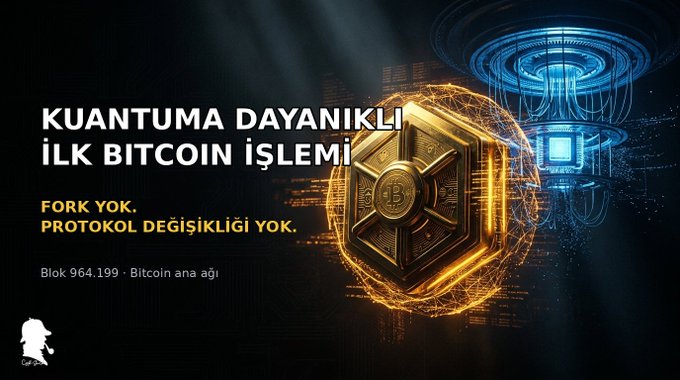 Futuristic graphic featuring a golden Bitcoin shield/safe alongside a glowing blue quantum computer, with Turkish text announcing 'KUANTUMA DAYANIKLI İLK BITCOIN İŞLEMİ' (First Quantum-Resistant Bitcoin Transaction) at Block 964,199.