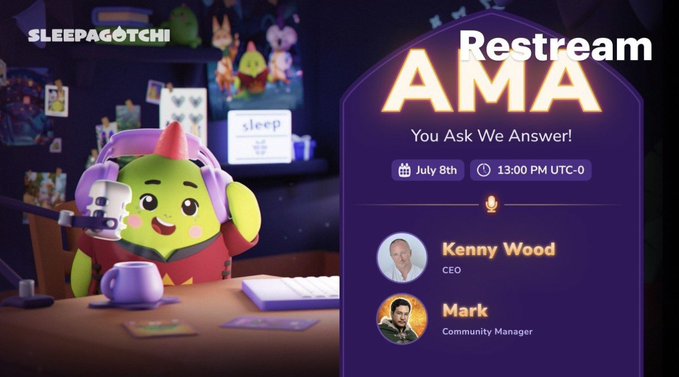 A promotional banner for a Sleepagotchi AMA Restream event featuring a green mascot with headphones, scheduled for July 8th at 13:00 PM UTC-0 with CEO Kenny Wood and Community Manager Mark.