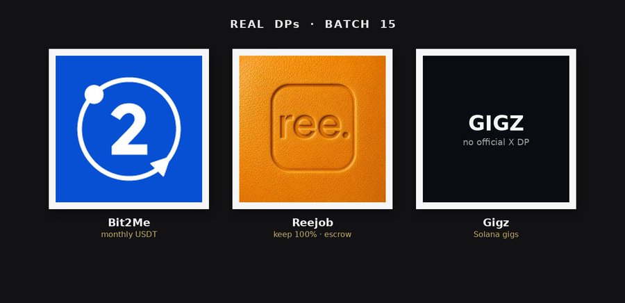 A graphic titled 'REAL DPs · BATCH 15' displaying three square tiles featuring Bit2Me (blue logo, monthly USDT), ReeJob (orange leather texture, keep 100% escrow), and Gigz (black, Solana gigs).