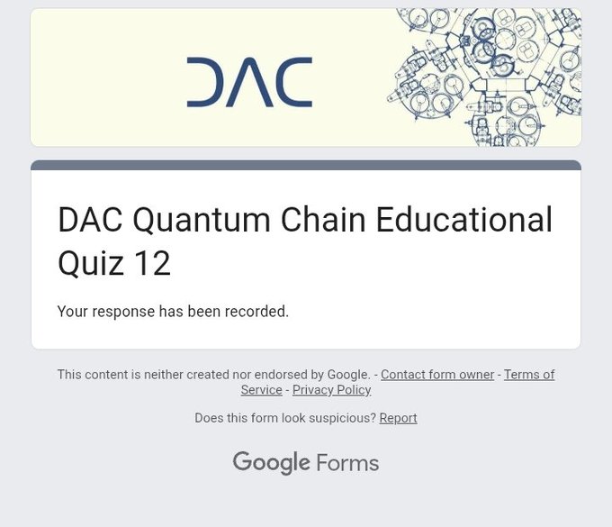 The image shows a Google Forms confirmation page for "DAC Quantum Chain Educational Quiz 12" displaying the DAC logo with "Your response has been recorded." It serves as proof of quiz submission for the DAC Chain Quiz 12 promotion mentioned in the post.