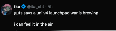 A tweet from ika (@ika_xbt) reads "guts says a uni v4 launchpad war is brewing / i can feel it in the air." The post references speculation around Uni v4 launchpads, with the accompanying caption hinting that "pons" could be the first to win the upcoming competition.