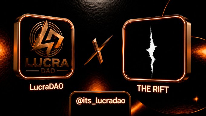 Promotional graphic announcing a partnership or collaboration between 'LUCRA DAO' and 'THE RIFT', featuring their respective glowing orange logos and the social handle '@its_lucradao'.
