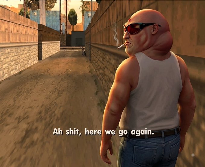 A screenshot from the video game GTA: San Andreas showing the muscular character 'Big Smoke' smoking a cigarette in an alleyway, with the subtitle 'Ah shit, here we go again.'