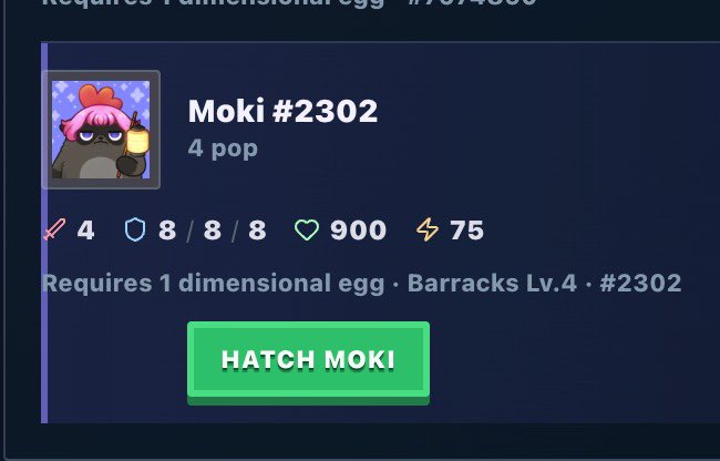 A video game interface showing a character called 'Moki #2302' with stats including 4 pops, 8/8/8 stats, 900 hearts, and 75 lightning. The text indicates it 'Requires 1 dimensional egg · Barracks Lv.4 · #2302' with a green 'HATCH MOKI' button below.