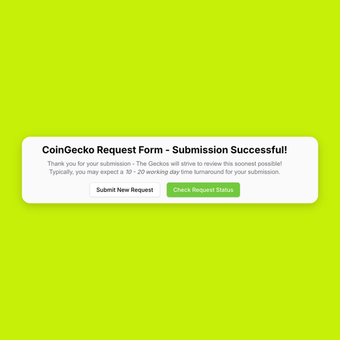 A bright green screen displaying a 'CoinGecko Request Form - Submission Successful!' confirmation message with buttons to 'Submit New Request' and 'Check Request Status'.