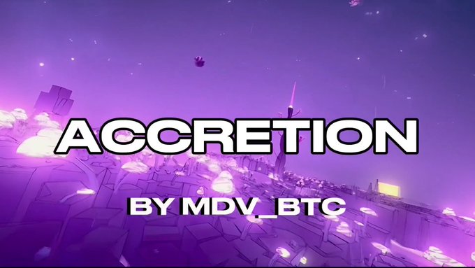 A purple-toned digital landscape title card reads "ACCRETION BY MDV_BTC".