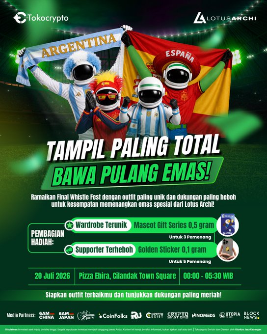 A promotional poster for a "Final Whistle Fest" event hosted by Tokocrypto and Lotus Archi, featuring costumed mascots holding Argentina and Spain flags, advertising prizes of 0.5-gram gold mascot gifts for 3 best-dressed winners and 0.1-gram gold stickers for 5 loudest supporters, scheduled for July 20, 2026, at Pizza Ebira in Cilandak Town Square from 00:00–05:30 WIB. The vibrant green design ties directly to the accompanying post encouraging attendees to wear unique outfits and show enthusiastic support during the tournament final viewing party.