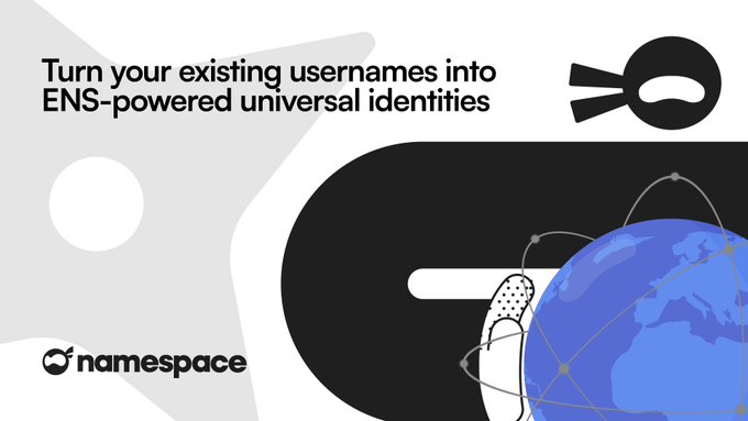 A minimalist graphic for Namespace with the tagline "Turn your existing usernames into ENS-powered universal identities," featuring abstract shapes and a stylized figure by a blue globe.
