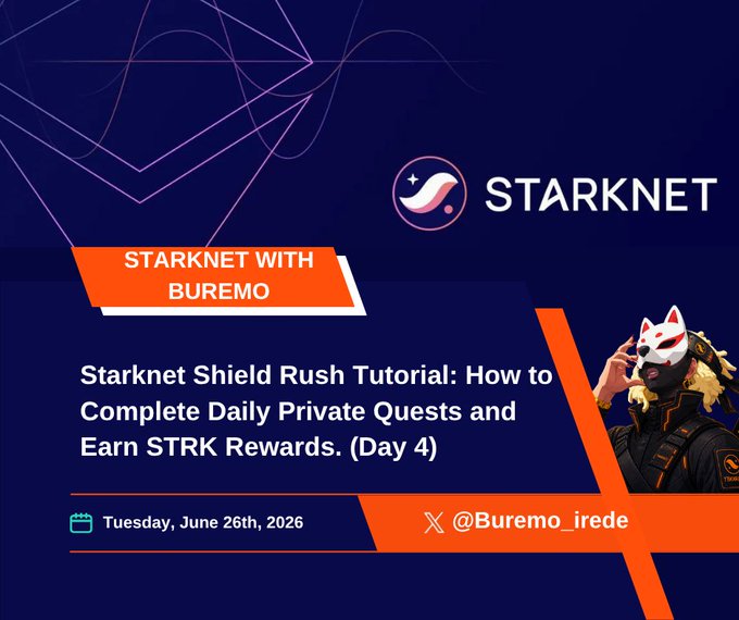 A promotional graphic for the "Starknet Shield Rush Tutorial: How to Complete Daily Private Quests and Earn STRK Rewards (Day 4)" by BUREMO, scheduled for Tuesday, June 26th, 2026, featuring a masked character in a black and orange outfit alongside the Starknet logo, directly introducing the tutorial for earning $0–$40 in STRK rewards.