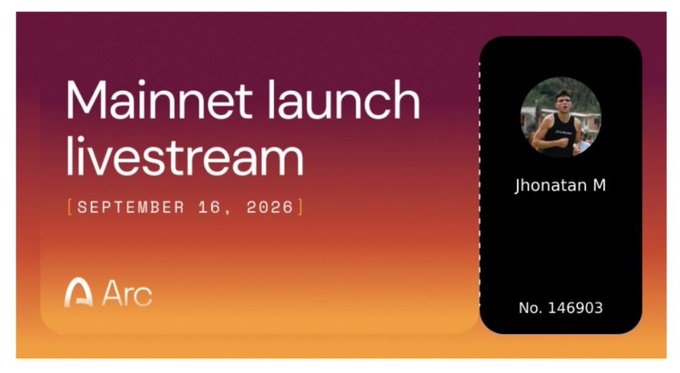 A promotional graphic with a purple-to-orange gradient background advertises a 'Mainnet launch livestream' on 'SEPTEMBER 16, 2026' for Arc, featuring a profile card for 'Jhonatan M, No. 146903'.