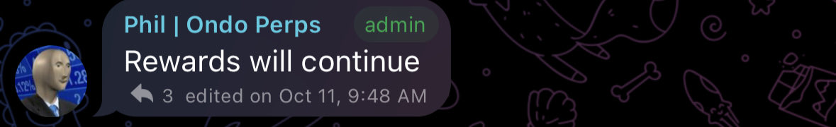 A screenshot of a chat message from 'Phil | Ondo Perps' (marked as admin) that reads 'Rewards will continue', edited on Oct 11 at 9:48 AM, featuring a profile picture of the Meme Man character.