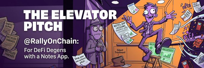 A colorful illustrated banner titled "THE ELEVATOR PITCH" with text reading "@RallyOnChain: For DeFi Degens with a Notes App," featuring a cartoon character excitedly holding papers labeled "NOTES APP" and "LESSONS LEARNED" while another figure hides among "RECYCLED THREADS." The whimsical scene of a degen drowning in post-it notes and empty alpha visually captures the post's theme of accumulating hard-learned DeFi lessons in one's notes app.