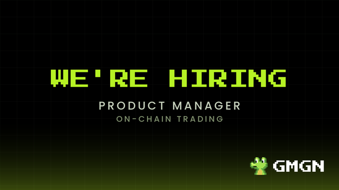A dark pixel-art style job posting on a green grid background reads 'WE'RE HIRING PRODUCT MANAGER ON-CHAIN TRADING' with the GMGN logo in the bottom right.