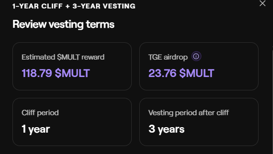 A dark-themed interface displaying '1-YEAR CLIFF + 3-YEAR VESTING' vesting terms, showing an estimated 118.79 $MULT reward, a 23.76 $MULT TGE airdrop, a 1-year cliff period, and a 3-year vesting period.