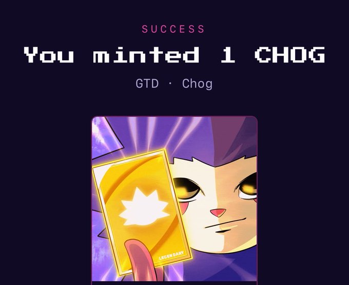 A success notification confirming the minting of 1 "CHOG" NFT (GTD - Chog), featuring an animated character holding a glowing card. This visual celebrates the user's recent NFT mint achievement, supporting the post's narrative of acquiring a Chog NFT.