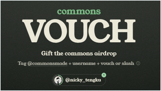 Digital voucher card instructing to 'Gift the commons airdrop' by tagging @commonsmade plus username + vouch or slash, with the user '@nicky_tengku' tagged.