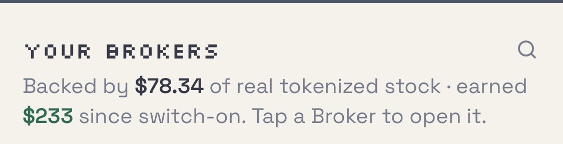 A pixelated header reads 'YOUR BROKERS' with text stating 'Backed by $78.34 of real tokenized stock · earned $233 since switch-on. Tap a Broker to open it.'