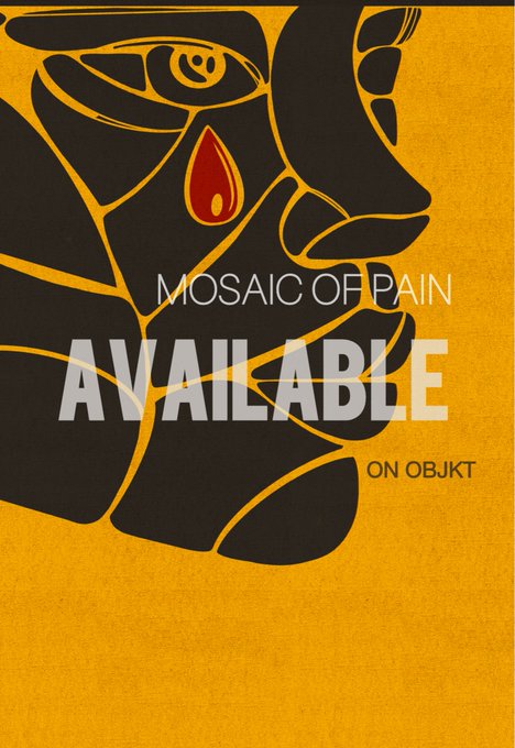 Promotional poster for 'Mosaic of Pain' NFT collection 'Available on Objkt', featuring abstract face artwork on a yellow background.