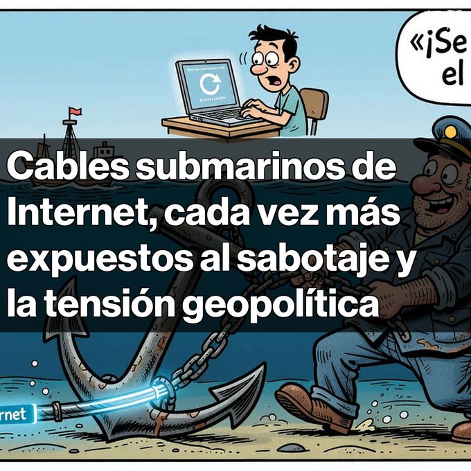 A cartoon illustration with Spanish text reading 'Cables submarinos de Internet, cada vez más expuestos al sabotaje y la tensión geopolítica,' depicting a worried man at a computer on top while a sailor struggles with a giant anchor entangled in chains and an underwater internet cable below.