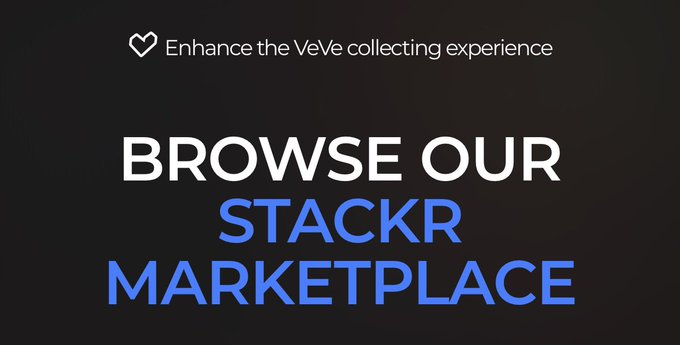 A promotional graphic with the text 'Enhance the VeVe collecting experience' and 'BROWSE OUR STACKR MARKETPLACE' displayed in white and blue lettering on a black background.