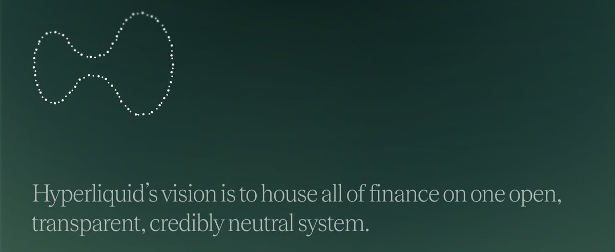 A dark teal graphic features a dotted white organic shape in the upper left corner, with the text "Hyperliquid's vision is to house all of finance on one open, transparent, credibly neutral system." displayed below. The minimalist design reinforces the post's message about Hyperliquid's ambition to create a unified, intermediary-free financial ecosystem.