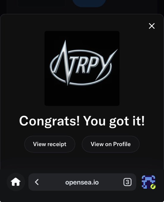 A mobile screenshot of an OpenSea confirmation page showing a silver metallic 'NTRPY' logo emblem with the text 'Congrats! You got it!' and buttons to 'View receipt' and 'View on Profile'.