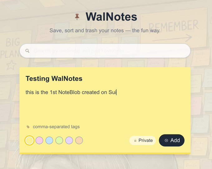 A web application interface called 'WalNotes' with the tagline 'Save, sort and trash your notes — the fun way.', showing a note titled 'Testing WalNotes' with the text 'this is the 1st NoteBlob created on Sui|'.