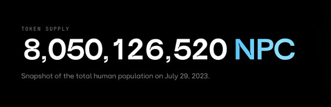 A black graphic displays 'TOKEN SUPPLY: 8,050,126,520 NPC' with the caption 'Snapshot of the total human population on July 29, 2023.'