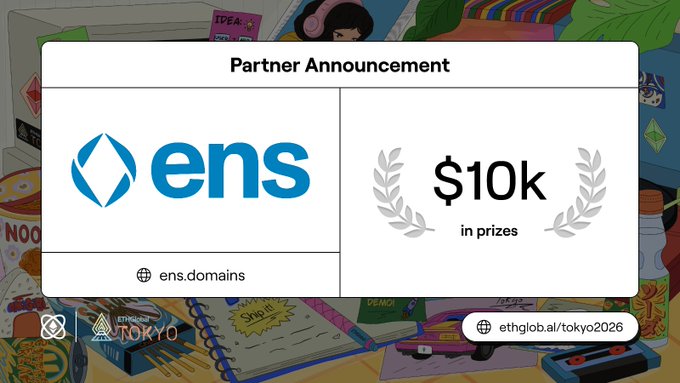 A promotional announcement card showing the ENS logo and '$10k in prizes' with the URL 'ens.domains' and 'ethglobal/tokyo2026' over a colorful illustrated background.