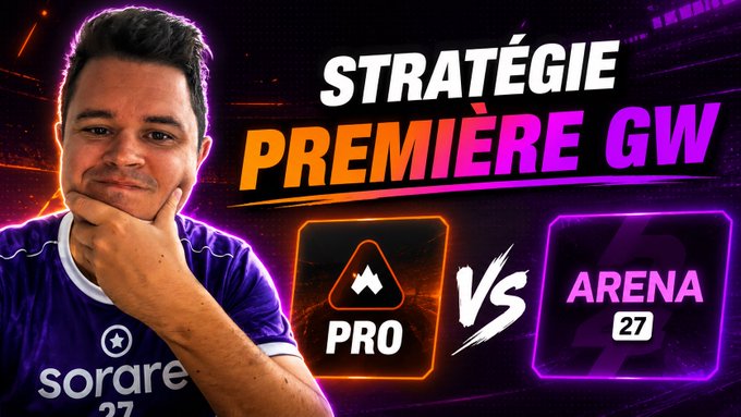 A thumbnail featuring a man in a Sorare jersey, with French text reading "STRATÉGIE PREMIÈRE GW" alongside PRO and ARENA 27 logos, promoting a new Sorare 27 video that previews the L1 gallery, matchup and streak analysis, and a Pro vs. Leaderboard comparison with 20 wheel tickets to win.