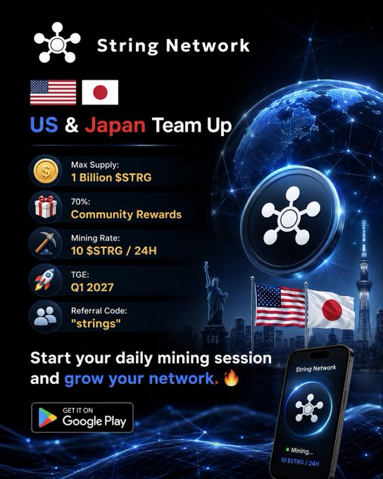 Promotional graphic for String Network ($STRG) announcing a US and Japan partnership, featuring a glowing coin logo, American and Japanese flags, and key details including a 1 billion max supply, 70% community rewards, 10 $STRG/24H mining rate, Q1 2027 TGE, and referral code "strings," with a Google Play download link and a mobile app screenshot showing active mining at the bottom.