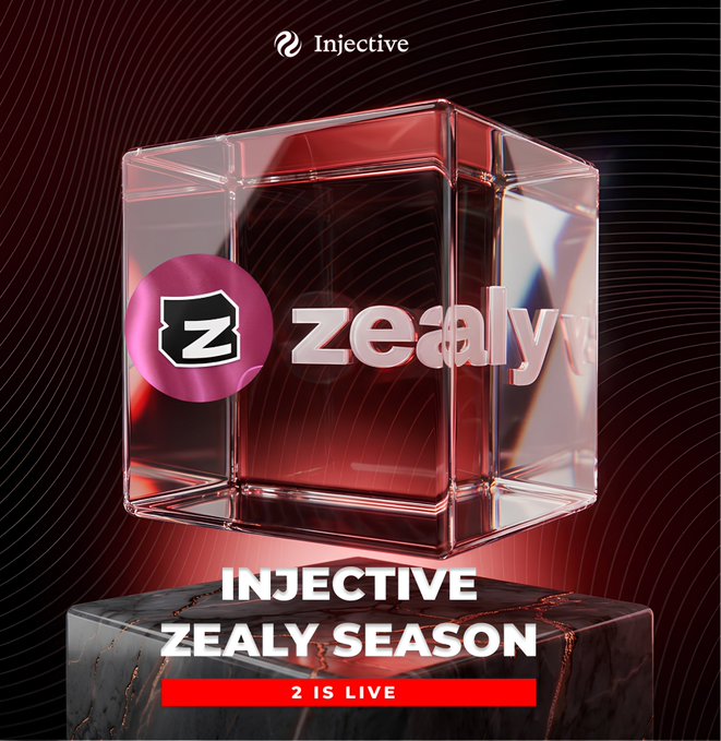 A promotional graphic announcing 'INJECTIVE ZEALY SEASON 2 IS LIVE' featuring the Zealy logo inside a transparent cube.
