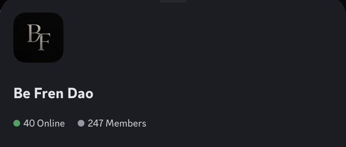 A Discord-style server listing for 'Be Fren Dao' showing a 'BF' logo, 40 online users, and 247 members on a dark background.