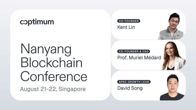 A promotional banner for the 'Nanyang Blockchain Conference' on August 21-22 in Singapore by optimum, featuring co-founder Kent Lin, co-founder & CEO Prof. Muriel Médard, and APAC Growth Lead David Song.