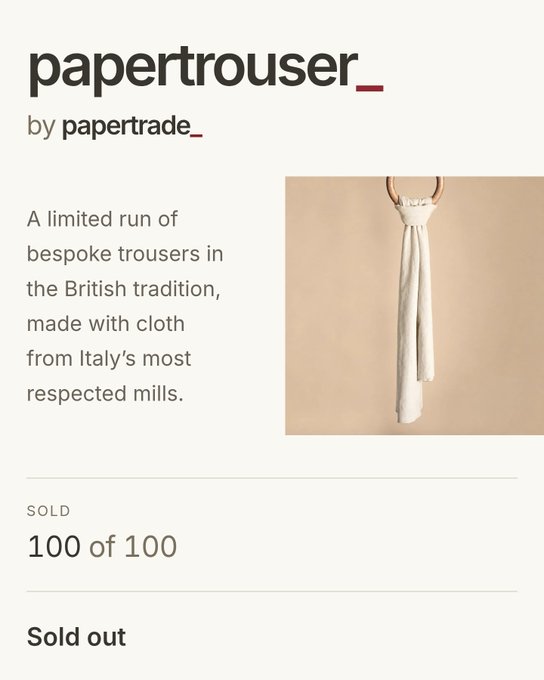 A product page for 'papertrouser_' by papertrade, describing a limited run of bespoke British-style trousers made from Italian cloth, with the '100 of 100' sold out.