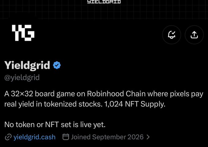 A Twitter/X profile page for 'Yieldgrid' (@yieldgrid) with a verified blue checkmark, describing itself as 'A 32×32 board game on Robinhood Chain where pixels pay real yield in tokenized stocks. 1,024 NFT Supply.' It notes 'No token or NFT set is live yet' and links to yieldgrid.cash, with a join date of September 2026.