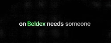 A black screen displaying the text 'on Beldex needs someone' with 'Beldex' in green.