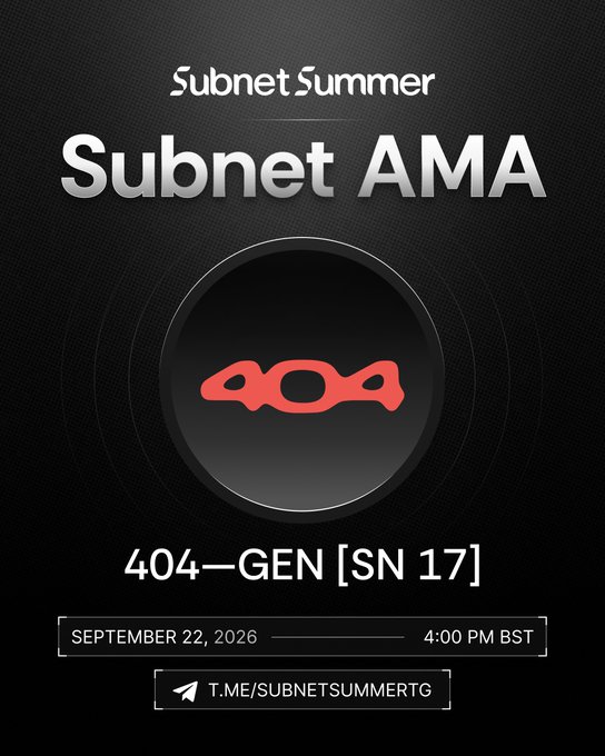 A dark promotional graphic for 'Subnet Summer' announces a 'Subnet AMA' for '404-GEN [SN 17]' on September 22, 2026, at 4:00 PM BST.