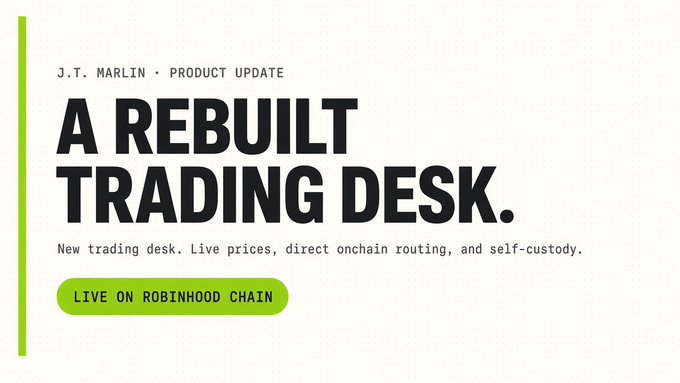 A product update graphic for J.T. MARLIN titled 'A REBUILT TRADING DESK' featuring a new trading desk with live prices, direct onchain routing, and self-custody, live on Robinhood Chain.