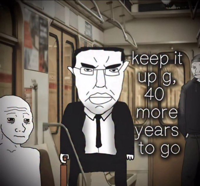 An animated meme showing a stylized cartoon man in a suit and glasses on a subway train, with text reading 'keep it up g, 40 more years to go', accompanied by Wojak-style characters.