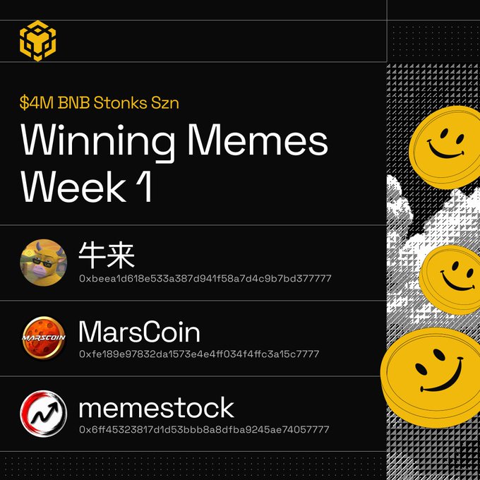 A black promotional poster titled 'Winning Memes Week 1' with '$4M BNB Stonks Szn', listing winners including '牛来', 'MarsCoin', and 'memestock' with their blockchain addresses, accompanied by gold smiley coin graphics.
